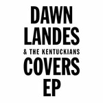 Dawn Landes & The Kentuckians, Covers EP mp3