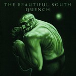 The Beautiful South, Quench mp3