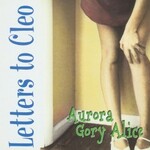 Letters to Cleo, Aurora Gory Alice mp3