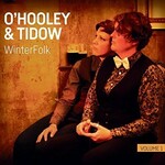 O'Hooley & Tidow, WinterFolk Volume 1