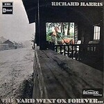 Richard Harris, The Yard Went On Forever...
