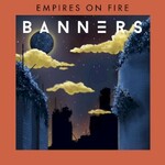 Banners, Empires On Fire