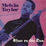 Melvin Taylor, Blues On The Run