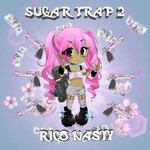Rico Nasty, Sugar Trap 2