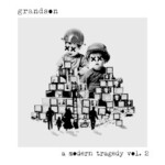 Grandson, A Modern Tragedy Vol. 2 mp3