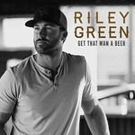 Riley Green, Get That Man A Beer