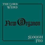 The Lord Weird Slough Feg, New Organon mp3