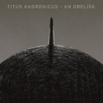 Titus Andronicus, An Obelisk mp3