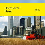 Holy Ghost!, Work mp3