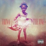 Trina, The One