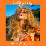 Katy Perry, Never Really Over