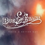 Buck and Evans, Write A Better Day mp3