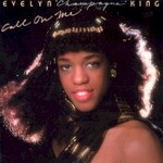 Evelyn "Champagne" King, Call on Me