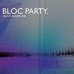 Bloc Party, Silent Alarm Live mp3