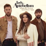 Lady Antebellum, What If I Never Get Over You mp3