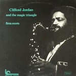 Clifford Jordan, Firm Roots