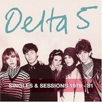 Delta 5, Singles & Sessions 1979-81