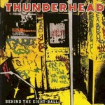 Thunderhead, Behind The Eight-Ball