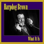 Harpdog Brown, What It Is