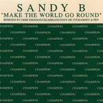 Sandy B, Make The World Go Round