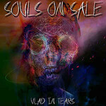 Vlad in Tears, Souls On Sale