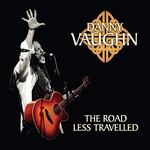 Danny Vaughn, The Road Less Travelled