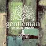 Gentleman, MTV Unplugged