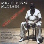 Mighty Sam Mcclain, Betcha Didn't Know