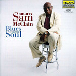 Mighty Sam Mcclain, Blues For The Soul