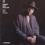 Mighty Sam Mcclain, Give It Up To Love