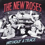 The New Roses, Without A Trace