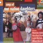 Our Native Daughters, Songs of Our Native Daughters mp3