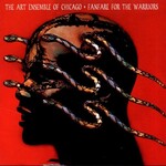 Art Ensemble of Chicago, Fanfare for the Warriors mp3