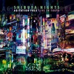 Agitation Free, Shibuya Nights: Live in Tokyo