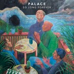 Palace, So Long Forever
