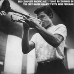 Chet Baker, The Complete Pacific Jazz Studio Recordings of The Chet Baker Quartet with Russ Freeman