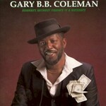 Gary B.B. Coleman, Romance Without Finance Is A Nuisance mp3