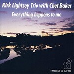 Kirk Lightsey Trio, Eveything Happens To Me (With Chet Baker)