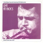Chet Baker, Live At Nick's (Quartet Featuring Phil Markowitz)