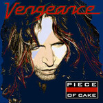 Vengeance, Piece of Cake
