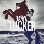Tanya Tucker, While I'm Livin'