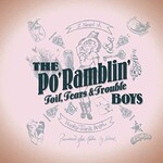 The Po' Ramblin' Boys, Toil, Tears & Trouble