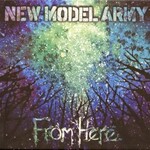 New Model Army, From Here