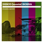 Juliana Aquino, Disco (Meets) Bossa mp3