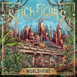 Stick Figure, World On Fire