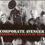 Corporate Avenger, Freedom Is A State Of Mind mp3