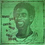 Lee "Scratch" Perry, Roast Fish, Collie Weed & Corn Bread mp3
