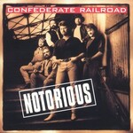 Confederate Railroad, Notorious mp3
