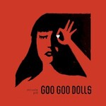 Goo Goo Dolls, Miracle Pill