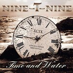 Nine-T-Nine, Time and Water